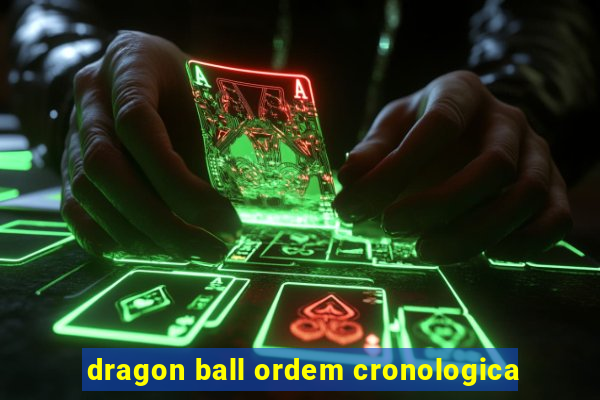 dragon ball ordem cronologica